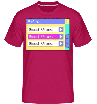 Select Good Vibes - T-Shirt Shirtinator homme - Magenta - Devant