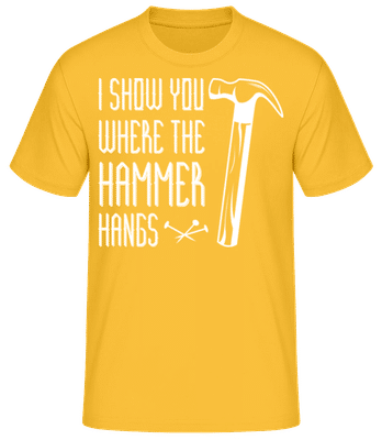 I Show You WHere The Hammer Hangs - Männer Basic T-Shirt - Goldgelb - Vorne
