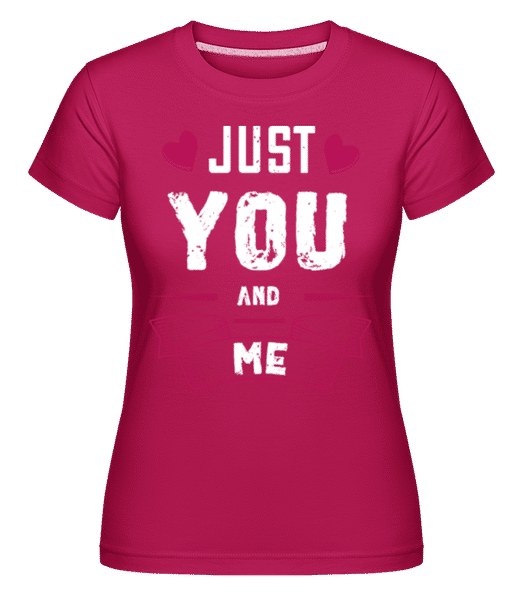 Preview: Just You And Me -  Shirtinator Women's T-Shirt - Magenta - Front