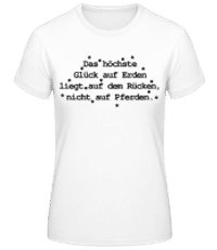 Das Höchste Glück Auf Erden - Frauen Basic T-Shirt - Weiß - Vorne