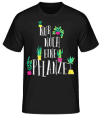 Nur Noch Eine Pflanze - Männer Basic T-Shirt - Schwarz - Vorne