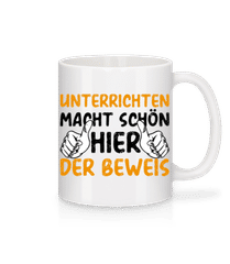 Unterrichten macht Schön · Tasse