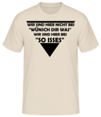 Wir Sind Hier Bei So Isses - Männer Basic T-Shirt - Creme - Vorne