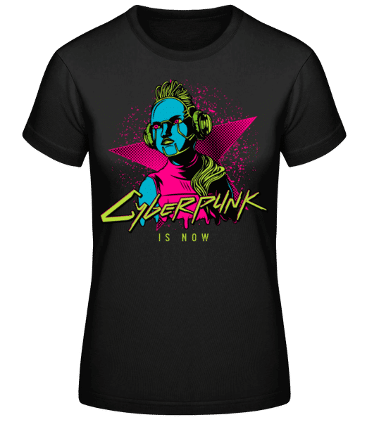 Aperçu: Cyberpunk est maintenant - T-shirt standard Femme - Noir - Devant