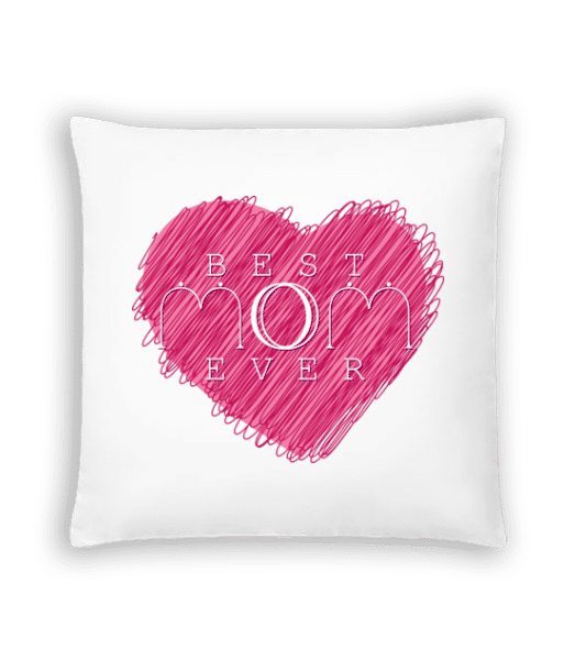 Aperçu: Best Mom Ever - Coussin - Blanc - Devant