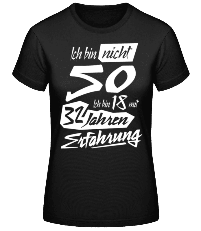 Vorschau: 18 Mit 32 Jahren Erfahrung 50 Geburtstag - Frauen Basic T-Shirt - Schwarz - Vorne