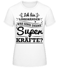 Linkshänder Superkraft · Frauen Basic T-Shirt