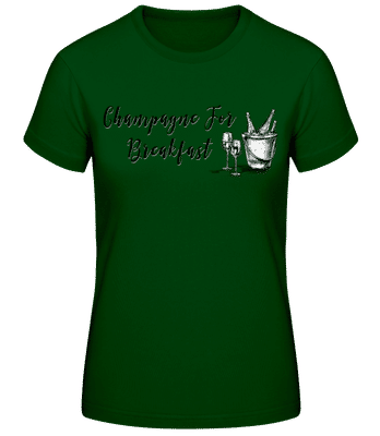 Champagne For Breakfast - Dámské basic tričko - Bottle green - Napřed