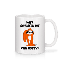 Schlafen Ist Kein Hobby? · Tasse