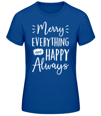 Merry Everything And Happy Always - T-shirt standard Femme - Bleu royal - Devant