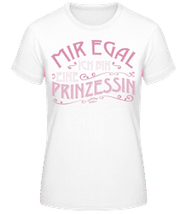 Ich Bin Eine Prinzessin · Frauen T-Shirt B&C