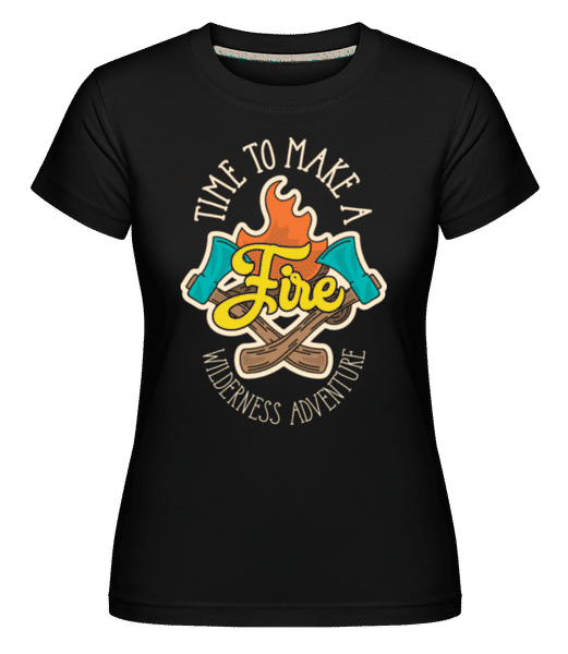 Aperçu: Time To Make A Fire -  T-shirt Shirtinator femme - Noir - Devant