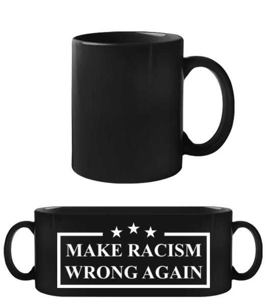 Aperçu: Make Racism Wrong Again - Tasse Noire - Noir - Devant