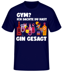 Gym Dachte Du Hast Gin Gesagt · Männer Basic T-Shirt
