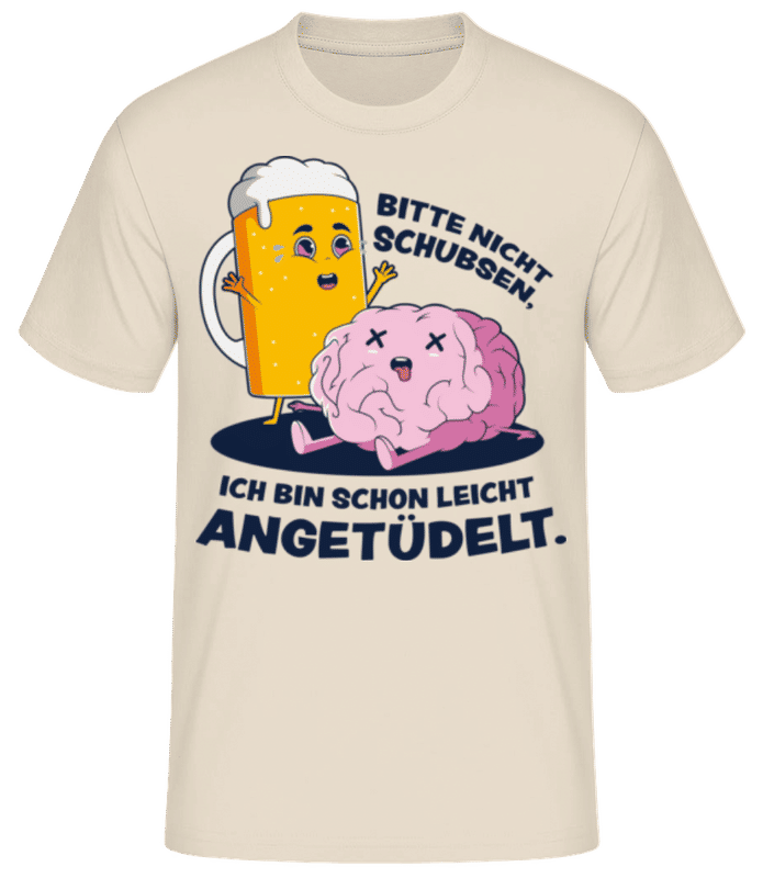 Vorschau: Nicht Schubsen Leicht Angetüdelt - Männer Basic T-Shirt - Creme - Vorne