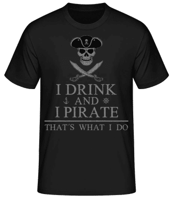 I Drink And I Pirate - Men's B&C T-Shirt - Black - Front