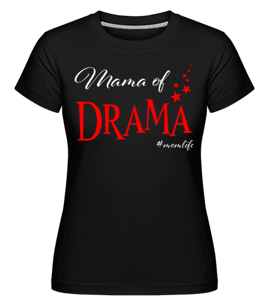 Aperçu: Mama Of Drama Momlife - T-shirt Shirtinator femme - Noir - Devant