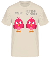 Vögeln? Erst Einen Zwitschern · Männer Basic T-Shirt