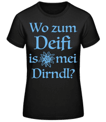 Wo Zum Deifi Is Mei Dirndl? · Frauen Basic T-Shirt