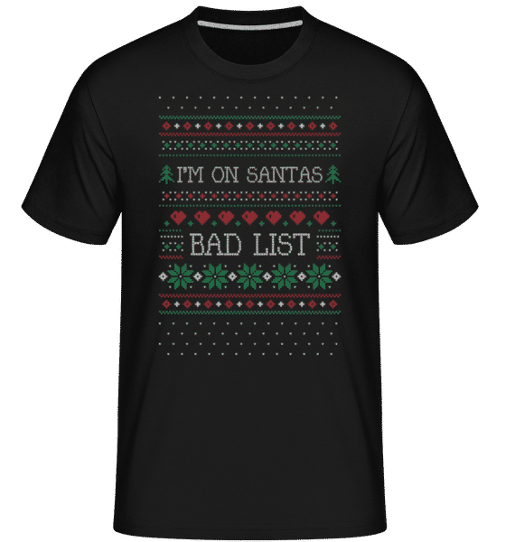 Aperçu: I Am On Santas Bad List -  T-Shirt Shirtinator homme - Noir - Devant