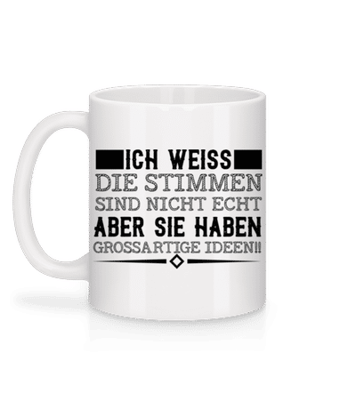 Die Stimmen Haben Geniale Ideen - Tasse - Weiß - Hinten