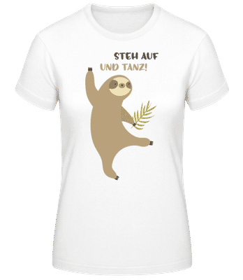 Steh Auf Und Tanz - Frauen Basic T-Shirt - Weiß - Vorne