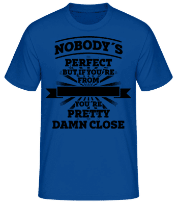 Nobody's Perfect But 1 - Männer Basic T-Shirt - Royalblau - Vorne