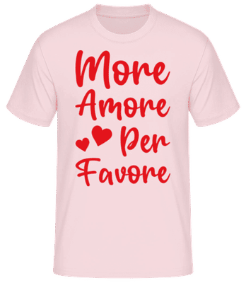More Amore Per Favore - Männer Basic T-Shirt - Rosa - Vorne