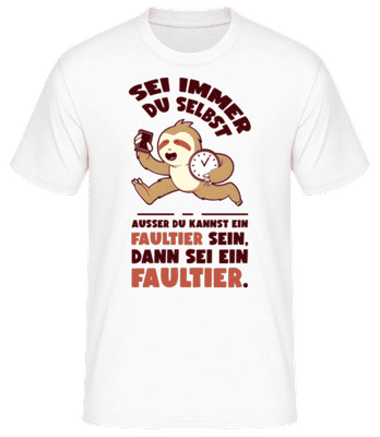 Dann Sei Ein Faultier - Männer Basic T-Shirt - Weiß - Vorne