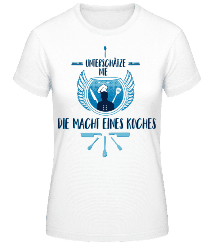 Vorschau: Die Macht Eines Koches - Frauen T-Shirt B&C - Weiß - Vorne