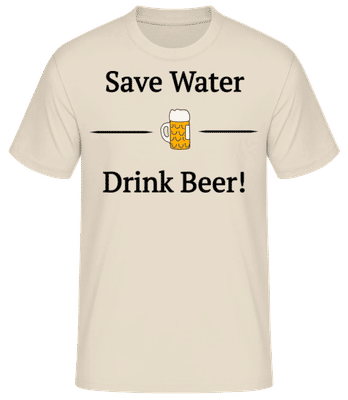 Save Water Drink Bier - Men's Basic T-Shirt - Cream - Front