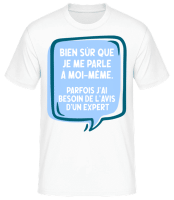 Bien Sûr Que Je Me Parle À Moi-Même - T-shirt standard Homme - Blanc - Devant