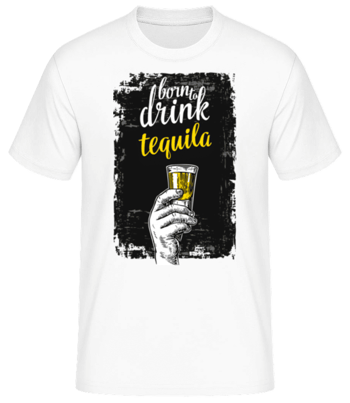 Náhled: Born To Drink Tequila - Pánské basic tričko - Bílá - Napřed