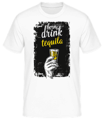 Born To Drink Tequila · Männer Basic T-Shirt