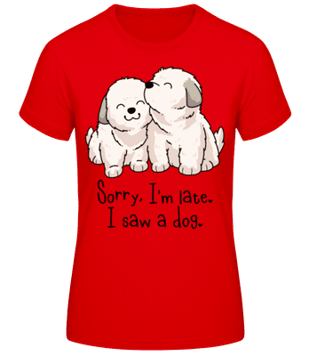 Sorry Im Late - Frauen Basic T-Shirt - Rot - Vorne