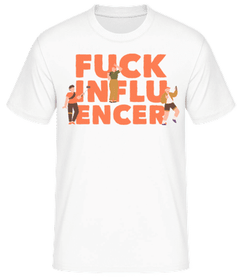 Fck Influencer - Men's Basic T-Shirt - White - Front