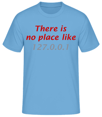 There Is No Place Like Home - Camiseta básica para hombre - Azul claro - delante