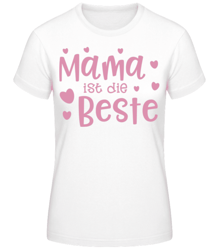 Vorschau: Mama Ist Die Beste 2 - Frauen Basic T-Shirt - Weiß - Vorne