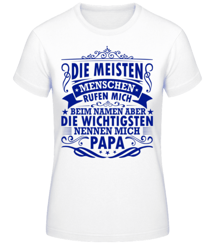Vorschau: Die Wichtigsten Nennen Mich Papa 3 - Frauen T-Shirt B&C - Weiß - Vorne