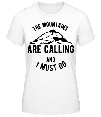 The Mountains Are Calling And I Must Go - Camiseta básica de mujer - Blanco - delante