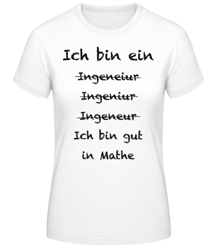 Vorschau: Ich Bin Ein Ingenieur - Frauen T-Shirt B&C - Weiß - Vorne