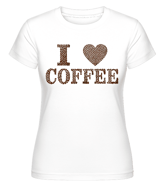 I Love Coffee ·  T-shirt Shirtinator femme