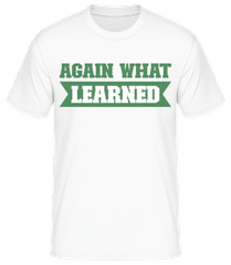 Again What Learned · Männer Basic T-Shirt