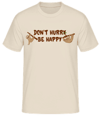 Don't Hurry Be Happy · Camiseta básica para hombre