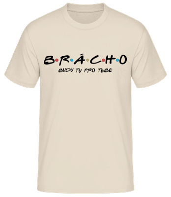 Brácho Budu Tu Pro Tebe - Pánské basic tričko - Krémová - Napřed