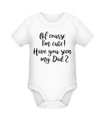 Of Course I'm Cute! Dad · Body manches courtes bio