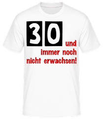 30 Und Immer Noch Nicht Erwachsen! · Männer Basic T-Shirt