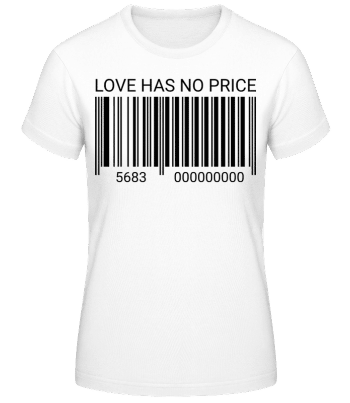 Vorschau: Love Has No Price - Frauen T-Shirt B&C - Weiß - Vorne
