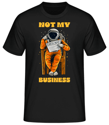 Astronaut Not My Business - Männer Basic T-Shirt - Schwarz - Vorne