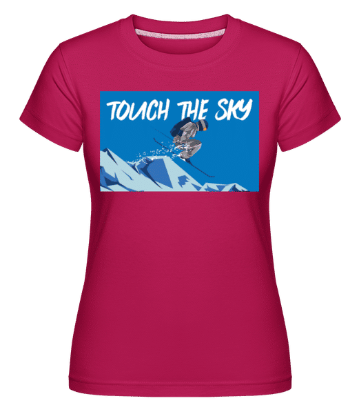 Preview: Touch The Sky -  Shirtinator Women's T-Shirt - Magenta - Front